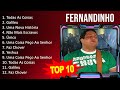 F e r n a n d i n h o 2023 MIX - Top 10 Best Songs - Greatest Hits - Full Album