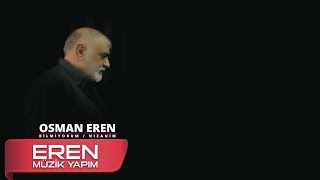 Osman Eren - Bilmiyorum - Nizanim - ( - 4K)