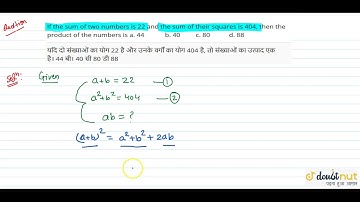 "If the sum of two numbers is 22 and the sum of their squares is 404, then the product of the