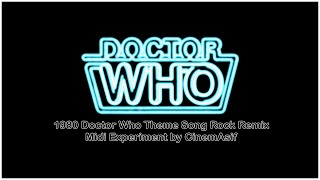 DOCTOR WHO 1980-1985 THEME BUT IT'S ROCK | MIDI EXPERIMENT | CINEMASIF