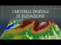 9. - I modelli digitali di elevazione