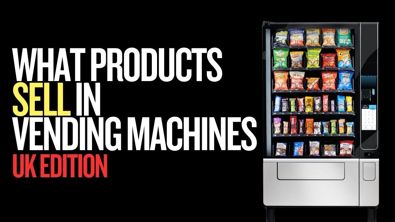 Selling Machine What Products Sell In Vending Machines - UK Edition - YouTube