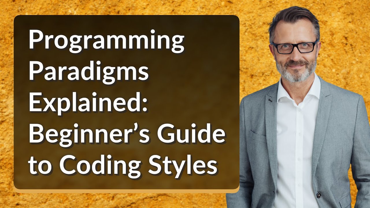 Programming Paradigms Explained: Beginner’s Guide to Coding Styles ...