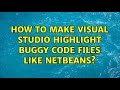 How to make visual studio highlight buggy code files like netbeans? (3 Solutions!!)