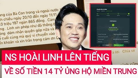 NS HOÀI LINH chính thức lên tiếng về SỐ TIỀN 14 TỶ ỦNG HỘ MIỀN TRUNG | HÓNG TIN NHANH