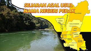 SEJARAH ASAL USUL NAMA NEGERI PERAK