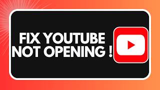How to Fix YouTube App Not Opening (2026)