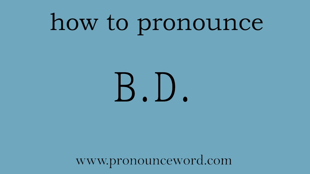 how to pronounce the english word B.D..amazing resource.learn from me