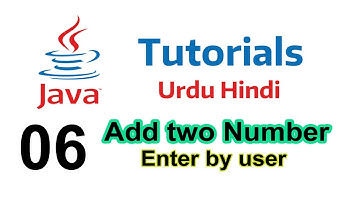 Add two number enter by the user in java | java programming tutorials for beginners in Urdu Hindi-06