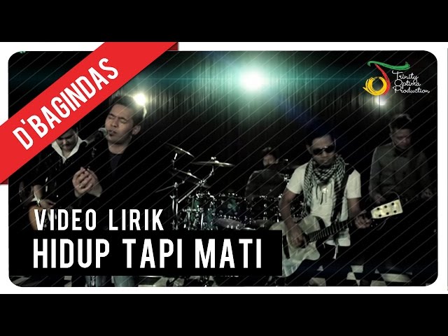 D'Bagindas - Hidup Tapi Mati | Official Music Video class=