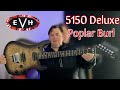 EVH 5150 Deluxe Poplar Burl Black Burst