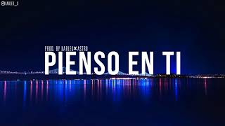 Video thumbnail of ""Pienso en ti" - Beat Reggaeton Romantico #49 (Prod. by Karlek & Astro)"