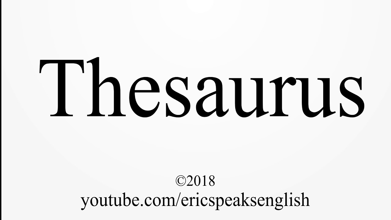 How to Pronounce Thesaurus How to Pronounce Thesaurus