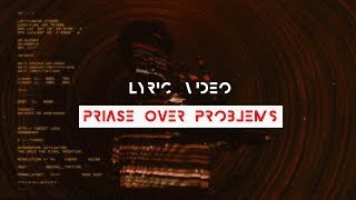 Praise Over Problems | Unofficial Planetshakers Live Lyric Video