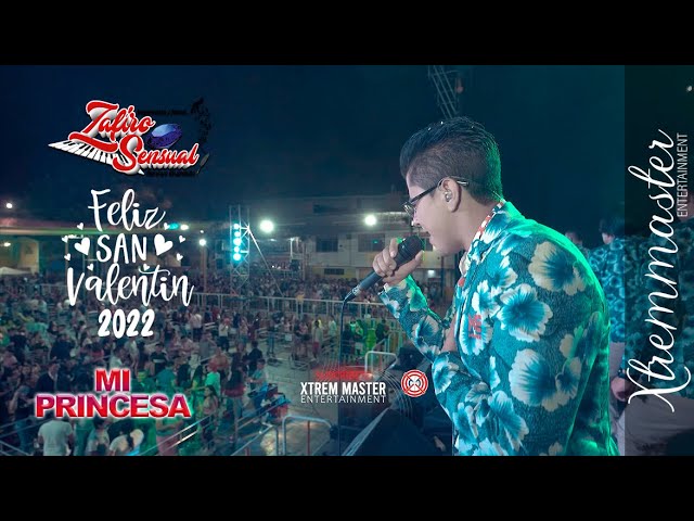 Mi Princesa - Zafiro Sensual (En Vivo) San Valentin 2022 | XTREM MASTER class=