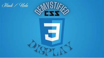 CSS Display Property Basics | CSS Demystified | Urdu/Hindi