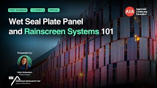 Wet Seal Plate Panel and Rainscreen Systems 101 [Webinar]