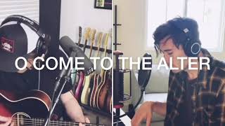 Phil Wickham and Mack Brock O COME TO THE ALTER Elevation Worship