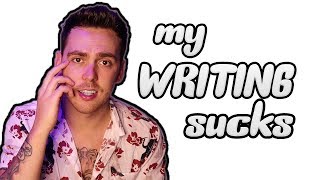 the day I realised my writing sucks
