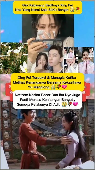 XING FEI SANGAT TERPUKUL &MENANGIS BILA KEINGAT PACARNYA #sorotanpublik