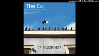 The Ex — Soon All Cities