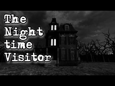 The Night Time Visitor Scary Story