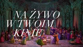 THE METROPOLITAN OPERA: LIVE IN HD | Sezon 2022–23 | Od 22 października w kinach!