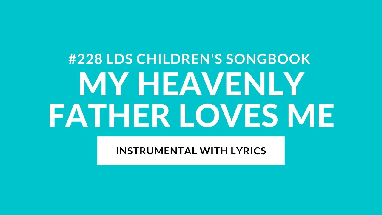 I Need My Heavenly Father  LDS Primary Song Sing Along 