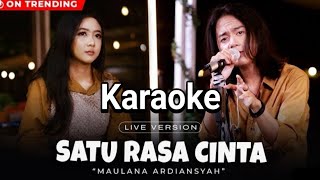 Maulana Ardiansyah - Satu Rasa Cinta (Karaoke Original Version)