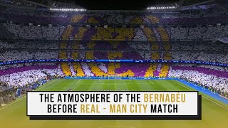 The atmosphere of the Estadio Santiago Bernabéu before Real - Man City match, UEFA Champions League