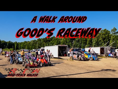 Join Me on a Stroll Around Good's Raceway!