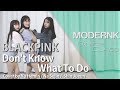 BLACKPINK (블랙핑크) - Don't Know What To Do Dance Cover (MODERNK 3인 Ver.)
