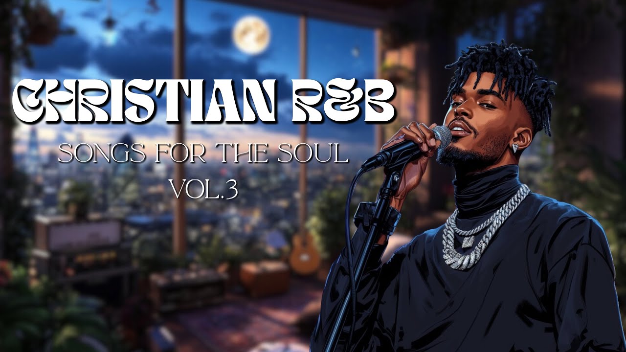 Christian R&B Vol. 3 ️🎶 | Soulful Worship Songs for the Spirit - YouTube