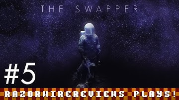 RazorwireReviews Plays The Swapper - Part 5 (All 10 Hidden Rooms!)