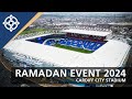 Ramadan event 2024  cardiff city stadium