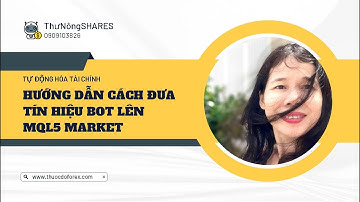 Hướng dẫn cách đưa tín hiệu #BOT lên #MQL5 Market