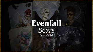 Episode 10 | Scars | EVENFALL