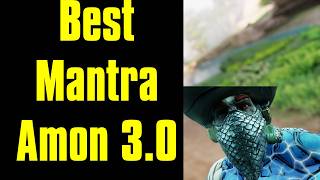 Best Mantra Amon 3.0 Big melee damage!