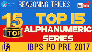 Top 15 Alphanumeric Series For IBPS PO Prelims | Reasoning Tricks | Online Coaching for SBI IBPS
