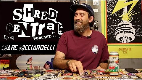 Shred Central Podcast EP. 8 Marc Ricciardelli