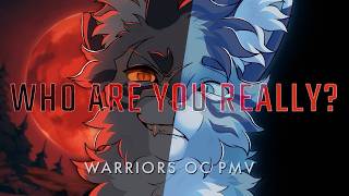 WHO ARE YOU REALLY? - WARRIOR CATS OC PMV