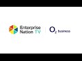 Enterprise nation tv together with o2 business