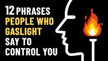 What are common gaslighting phrases?