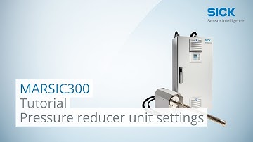 Tutorial: MARSIC300 Pressure Reducer unit Setting