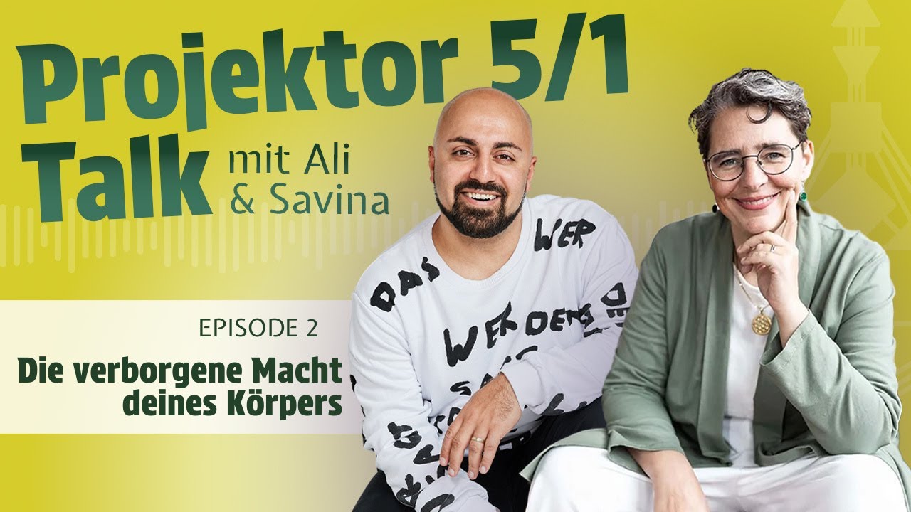 #02 Die verborgene Macht deines Körpers: Ein Wegweiser für 5/1 Projektoren