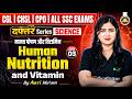 Human Nutrition and Vitamin | Science Topic Human Nutrition and Vitamin for all SSC Exams | Arti Mam