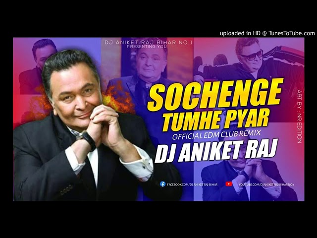 Sochenge_Tumhe_Pyar_Kare_Ke_Nahi_(Hindi_Love_Dance_EDM_Club_Mix)_Dj_Aniket_Raj_Bihar class=