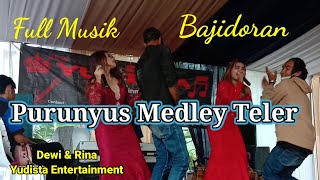Lagu Purunyus Medley Teler  Bajidoran Vocal Dewi U0026 Rinayudista Nada