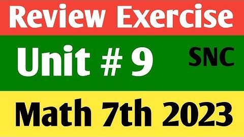 Review Exercise  unit 9 Class 7th Math new course kpktbb and ptb 2023| Class 7th Math unit 9 SNC