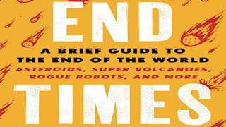 Michio Kaku - END TIMES - A Brief Guide to the End of the World